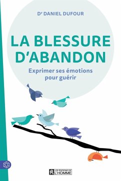 La blessure d'abandon (eBook, ePUB) - Daniel Dufour, Dufour