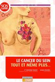 Le cancer du sein tout et même plus... (eBook, ePUB) Le cancer du sein tout et même plus... (eBook, ePUB)
