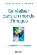 Se réaliser dans un monde d'image... - Bild 1