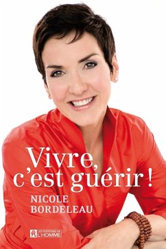 Cover Vivre, c'est guérir! (eBook, ePUB)