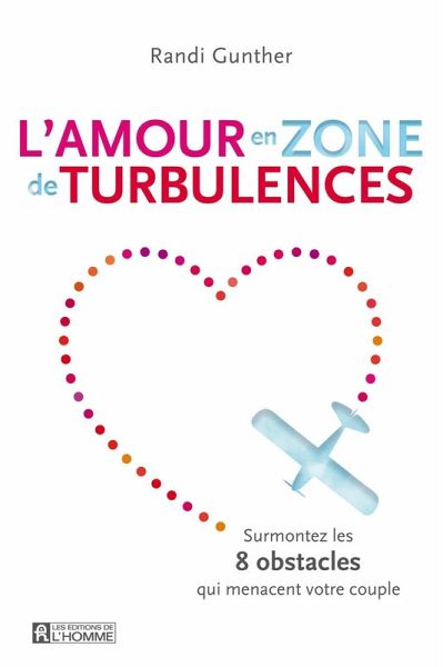 L'amour en zone de turbulences (eBook, ePUB) L'amour en zone de turbulences (eBook, ePUB)