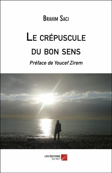 Le crépuscule du bon sens (eBook, ePUB)
