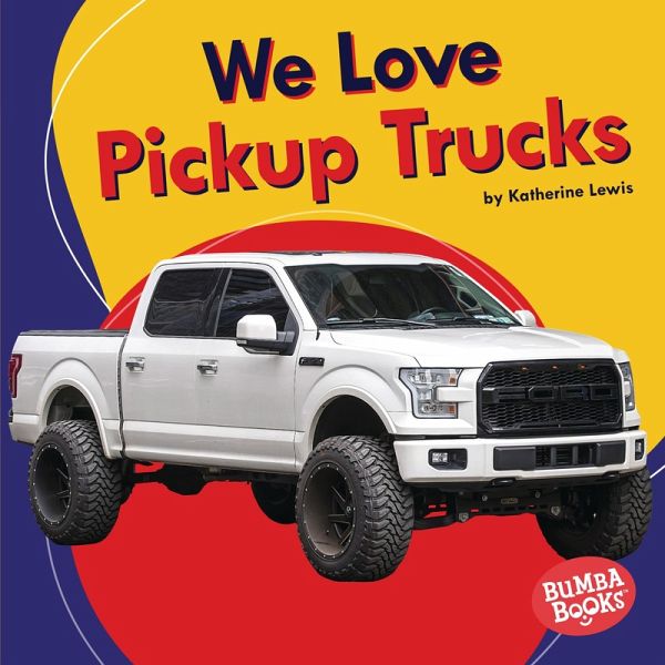 We Love Pickup Trucks (eBook, PDF)