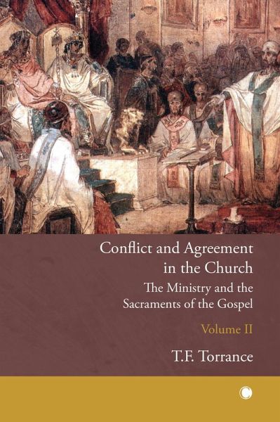 Conflict and Agreement in the Church, Volume 2 (eBook, ePUB) Conflict and Agreement in the Church, Volume 2 (eBook, ePUB)