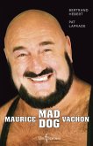 Maurice « Mad Dog » Vachon (eBook, ePUB) Maurice « Mad Dog » Vachon (eBook, ePUB)