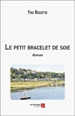 Le petit bracelet de soie (eBook, ePUB)