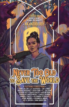 Cover Never Too Old to Save the World (eBook, ePUB)