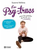 Les Psy-trucs pour les préados de 9 à 12 ans (eBook, ePUB) Les Psy-trucs pour les préados de 9 à 12 ans (eBook, ePUB)
