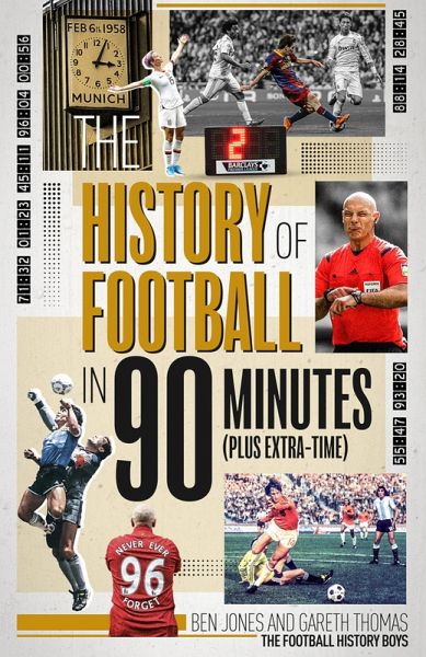 History of Football in 90 Minutes, The (eBook, ePUB)
