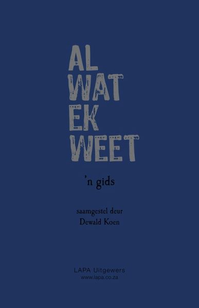 Studiegids: Al wat ek weet (eBook, PDF) Studiegids: Al wat ek weet (eBook, PDF)