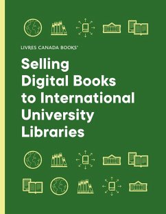 Cover Selling Digital Books to International University Libraries: A Guide for Canadian Publishers (2022) (eBook, PDF)