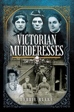 Victorian Murderesses (eBook, PDF) - Blake, Debbie