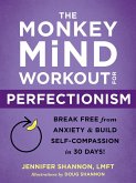 Monkey Mind Workout for Perfectionism (eBook, ePUB)