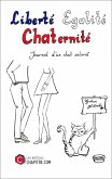 Liberté Egalité Chaternité - Journal d'un chat salarié (eBook, ePUB)