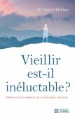 Vieillir est-il inéluctable ? (eBook, ePUB) Vieillir est-il inéluctable ? (eBook, ePUB)