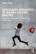 Nonviolent Resistance in Trauma-Focused... - Bild 1