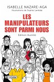 Les manipulateurs sont parmi nous - Édition illustrée (eBook, ePUB) Les manipulateurs sont parmi nous - Édition illustrée (eBook, ePUB)
