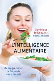 Intelligence alimentaire (eBook, ePUB) Intelligence alimentaire (eBook, ePUB)