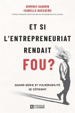 Et si l'entrepreneuriat rendait fou ? (eBook, ePUB)