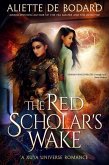 The Red Scholar's Wake : A Xuya Universe Romance (eBook, ePUB) The Red Scholar's Wake : A Xuya Universe Romance (eBook, ePUB)