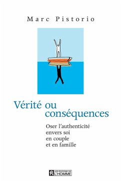 Vérité ou conséquences (eBook, ePUB) - Marc Pistorio, Pistorio