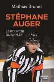 Stéphane Auger, le pouvoir du sifflet (eBook, ePUB) Stéphane Auger, le pouvoir du sifflet (eBook, ePUB)