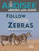 Follow Those Zebras (eBook, ePUB)