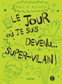 Le jour où je suis devenu... super-vilain (eBook, PDF)