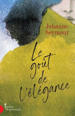 Le goût de l'élégance (eBook, ePUB) - Johanne Seymour, Seymour