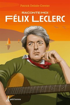 Cover Raconte-moi Félix Leclerc (eBook, ePUB)