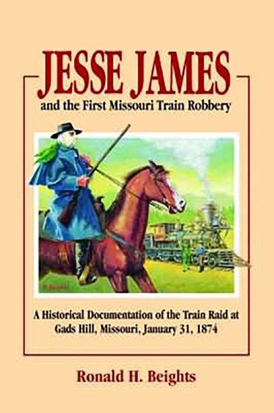 Jesse James and the First Missouri Train Robbery (eBook, PDF) Jesse James and the First Missouri Train Robbery (eBook, PDF)