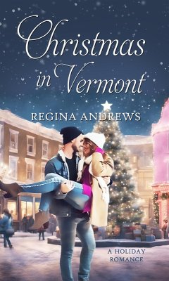 Christmas in Vermont (eBook, ePUB) - Andrews, Regina