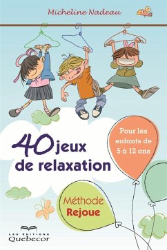 Cover 40 jeux de relaxation. Méthode Rejoue (eBook, ePUB)