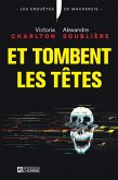 Et tombent les têtes (eBook, ePUB) Et tombent les têtes (eBook, ePUB)