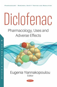 Diclofenac: Pharmacology, Uses and Adverse Effects (eBook, PDF) Diclofenac: Pharmacology, Uses and Adverse Effects (eBook, PDF)