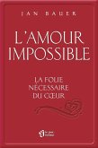 L'amour impossible (eBook, ePUB) L'amour impossible (eBook, ePUB)