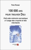 100 000 ans pour trouver Dieu (eBook, ePUB) 100 000 ans pour trouver Dieu (eBook, ePUB)