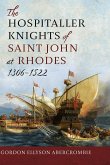 Hospitaller Knights of Saint John at Rhodes 1306-1522 (eBook, PDF)