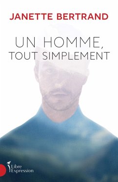 Un homme, tout simplement (eBook, ePUB) - Janette Bertrand, Bertrand