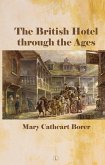 The British Hotel Through the Ages (eBook, PDF) The British Hotel Through the Ages (eBook, PDF)