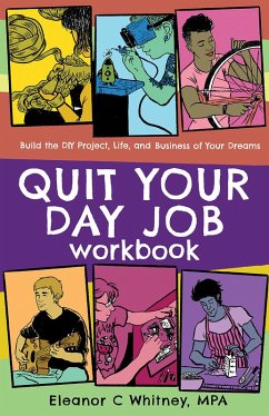 Quit Your Day Job Workbook (eBook, PDF) - Whitney, Eleanor C.