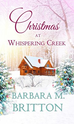 Christmas at Whispering Creek (eBook, ePUB) - Britton, Barbara M.