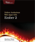 Deliver Audacious Web Apps with Ember 2 (eBook, PDF)