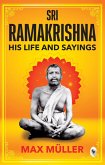 Ramakrishna: His Life and Sayings (eBook, ePUB)