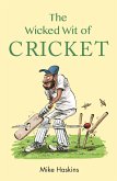 Wicked Wit of Cricket (eBook, ePUB)