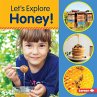 Let's Explore Honey! (eBook, ePUB) - Bild 1