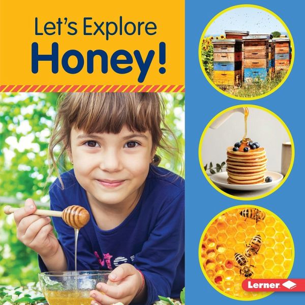 Let's Explore Honey! (eBook, ePUB) Let's Explore Honey! (eBook, ePUB)