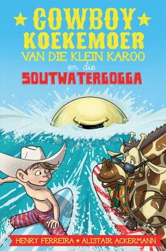 Cover Cowboy Koekemoer van die Klein Karoo en soutwatergogga (eBook, PDF)