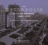Metropolis in Latin America, 1830-1930... - Bild 1
