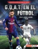 G.O.A.T. en el fútbol (Soccer's G.O.A.T.) (eBook, ePUB)